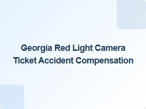 Georgia Red Light Camera Accident Compensation Guide