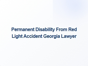 Georgia Permanent Disability After a Red Light Crash
