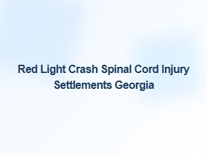 Georgia Spinal Cord Injuries From Red Light Crashes