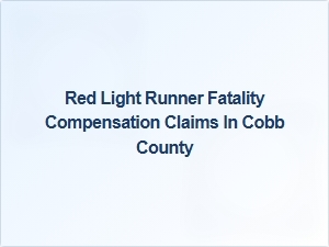 Cobb County Red Light Runner Fatality Claims